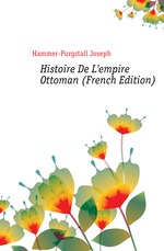 Histoire De L`empire Ottoman (French Edition)
