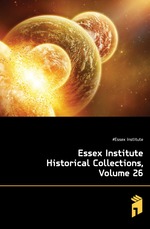Essex Institute Historical Collections, Volume 26