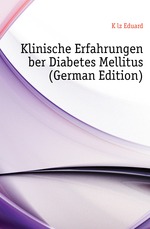 Klinische Erfahrungen ber Diabetes Mellitus (German Edition)