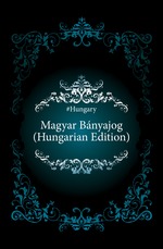 Magyar Bnyajog (Hungarian Edition)