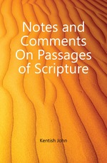 Notes and Comments On Passages of Scripture