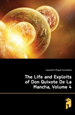 The Life and Exploits of Don Quixote De La Mancha, Volume 4