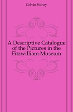 A Descriptive Catalogue of the Pictures in the Fitzwilliam Museum