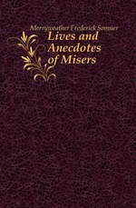 Lives and Anecdotes of Misers