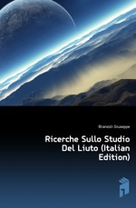 Ricerche Sullo Studio Del Liuto (Italian Edition)