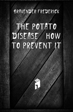 The Potato Disease & How to Prevent It