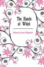 The Hands at Whist