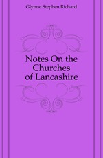 Notes On the Churches of Lancashire