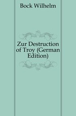 Zur Destruction of Troy (German Edition)