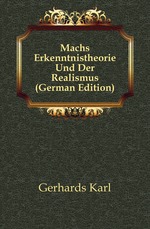 Machs Erkenntnistheorie Und Der Realismus (German Edition)