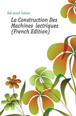 La Construction Des Machines lectriques (French Edition)