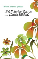 Het Notarieel Ressort  (Dutch Edition)