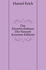 Das Einzelwohnhaus Der Neuzeit (German Edition)