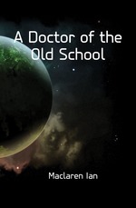 A Doctor of the Old School