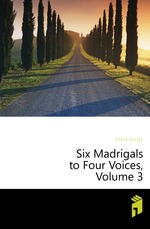 Six Madrigals to Four Voices, Volume 3