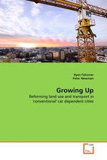 Growing Up. Reforming land use and transport in conventional car dependent cities