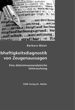 Glaubhaftigkeitsdiagnostik von Zeugenaussagen. Eine diskriminanzanalytische Untersuchung