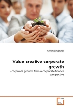 Value creative corporate growth. - corporate growth from a corporate finance perspective