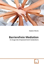Barrierefreie Mediation. im Zuge des Empowerment-Gedankens