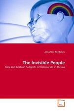 The Invisible People. Gay and Lesbian Subjects of Discourses in Russia