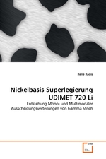 Nickelbasis Superlegierung UDIMET 720 Li. Entstehung Mono- und Multimodaler Ausscheidungsverteilungen von Gamma Strich