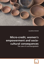 Micro-credit, womens empowerment and socio-cultural consequences. The case of rural Bangladesh
