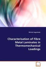 Characterisation of Fibre Metal Laminates in Thermomechanical Loadings