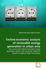 Techno-economic analysis of renewable energy generation in urban area. By a wind-solar hybrid renewable energy generation system with rainwater collection feature to apply in high rise building