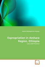 Expropriation in Amhara Region, Ethiopia. Law and Practice