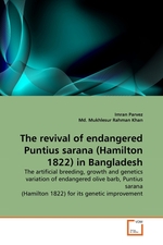 The revival of endangered Puntius sarana (Hamilton 1822) in Bangladesh. The artificial breeding, growth and genetics variation of endangered olive barb, Puntius sarana (Hamilton 1822) for its genetic improvement