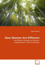 Now Women Are Different. An Effective Strategy for Womens Empowerment in Rural Cambodia