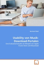 Usability von Musik-Download-Portalen. Eine Evaluationsstudie am Beispiel von Apple iTunes Store und Musicload