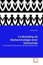 Co-Branding als Markenstrategie einer Hochschule. Am Beispiel der Deutschen Sporthochschule K?ln