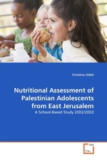 Nutritional Assessment of Palestinian Adolescents from East Jerusalem. A School-Based Study 2002/2003