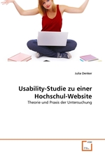 Usability-Studie zu einer Hochschul-Website. Theorie und Praxis der Untersuchung