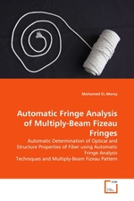 Automatic Fringe Analysis of Multiply-Beam Fizeau Fringes. Automatic Determination of Optical and Structure Properties of Fiber using Automatic Fringe Analysis Techniques and Multiply-Beam Fizeau Pattern