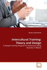 Intercultural Training: Theory and Design. A Sample Training Program for Americans Doing Business in Mexico