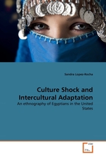 Culture Shock and Intercultural Adaptation. An ethnography of Egyptians in the United States