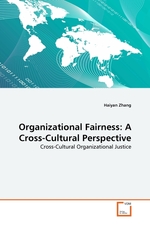 Organizational Fairness: A Cross-Cultural Perspective. Cross-Cultural Organizational Justice