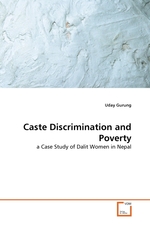Caste Discrimination and Poverty. a Case Study of Dalit Women in Nepal