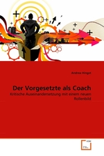 Der Vorgesetzte als Coach. Kritische Auseinandersetzung mit einem neuen Rollenbild