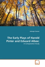 The Early Plays of Harold Pinter and Edward Albee:. A Comparative Study