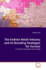 The Fashion Retail Industry and its Branding Strategies for Success. A French Connection Case Study