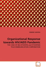 Organizational Response towards HIV/AIDS Pandemic. THE CASE OF BGI-ETHIOPIA and ETHIOPIAN TELECOMMUNICATION CORPORATION