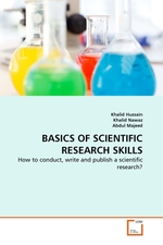 BASICS OF SCIENTIFIC RESEARCH SKILLS. How to conduct, write and publish a scientific research?