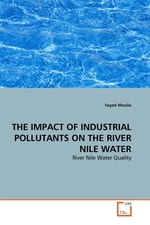 THE IMPACT OF INDUSTRIAL POLLUTANTS ON THE RIVER NILE WATER. River Nile Water Quality