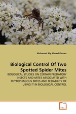 Biological Control Of Two Spotted Spider Mites. BIOLOGICAL STUDIES ON CERTAIN PREDATORY INSECTS AND MITES ASSOCIATED WITH PHYTOPHAGOUS MITES AND FESIABILITY OF USING IT IN BIOLOGICAL CONTROL