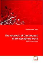 The Analysis of Continuous Mark-Recapture Data. With examples