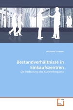 Bestandverh?ltnisse in Einkaufszentren. Die Bedeutung der Kundenfrequenz