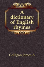 A dictionary of English rhymes